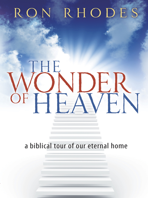Title details for The Wonder of Heaven by Ron Rhodes - Wait list